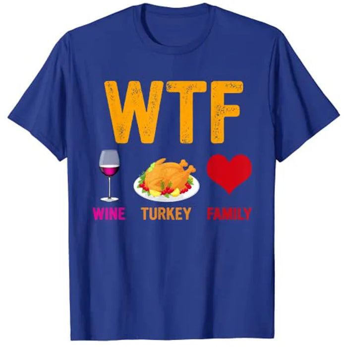 WTF Family Shirt Funny Thanksgiving Day T-Shirt